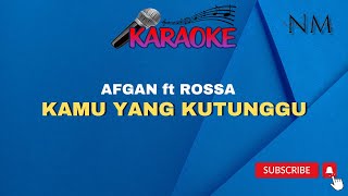 Download lagu Kamu Yang Kutunggu Karaoke | Afgan ft Rossa mp3