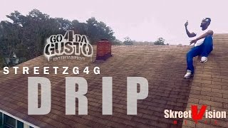 StreetzG4G - Drip x Directed By @StreetzG4G_Tv