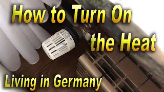 How to Turn On the Heat Living in Germany