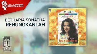 Download lagu Betharia Sonatha - Renungkanlah ( Karaoke Video) mp3 Download lagu Betharia Sonatha - Renungkanlah ( Karaoke Video) mp3