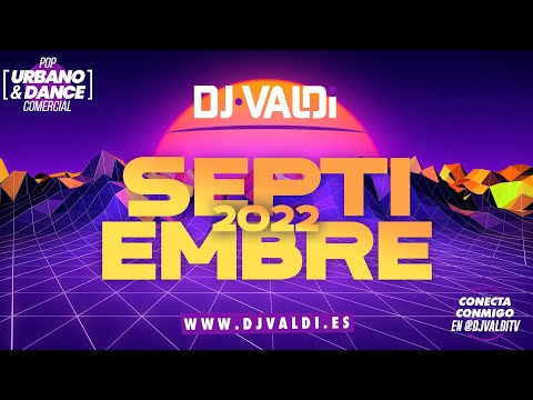 Sesion Septiembre 2022 by DJ Valdi (Reggaeton, Dembow, Trap y Latin Comercial)