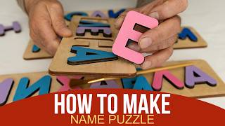 Laser Cut Name Puzzles: Start to Finish