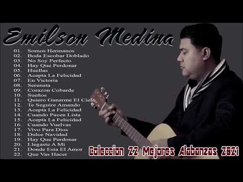 Emilson Medina Exitos Mix La Mejor Musica Cristiana||Lo Mejor De Lo Mejor Grandes Exitos(Parte.6)