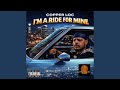 I'm a Ride for Mine
