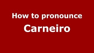 How to pronounce Carneiro