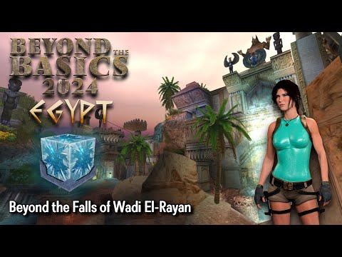 TRLE Beyond the Basics (BtB2024) - Beyond The Falls of Wadi El-Rayan Walkthrough 100%