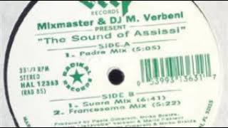 Mixmaster* & DJ M. Verbeni -  The Sound Of Assissi (Francesamo Mix)