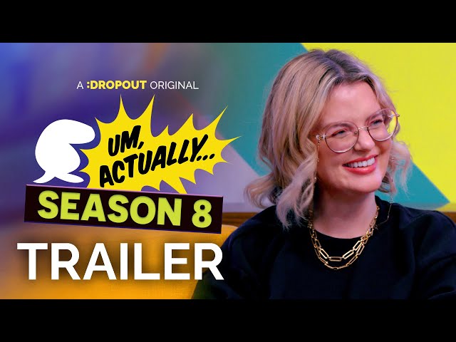 Um, Actually Season 8 Trailer