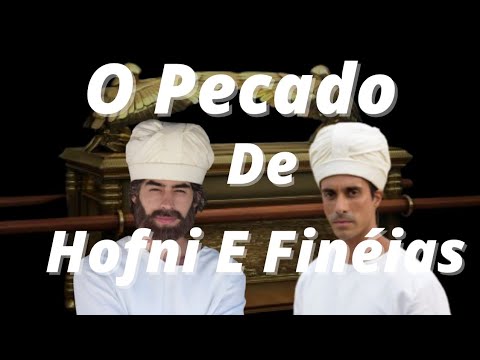 The Story of Hophni and Phinehas / They Abused the Power Entrusted to Them.