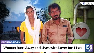 Woman Runs Away and Lives with Lover for 11yrs