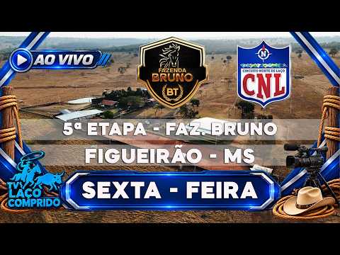 5ª Etapa CNL - Faz. Bruno SEXTA-FEIRA