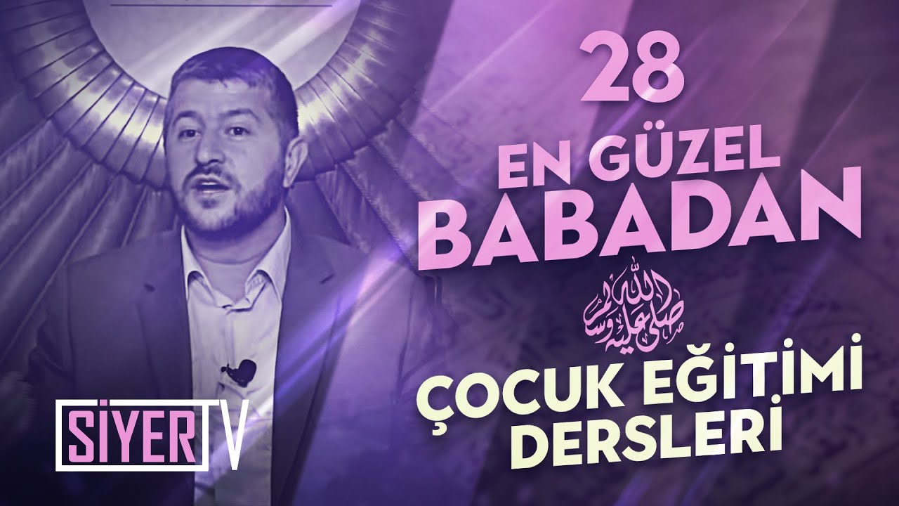 28. En Güzel Babadan Çocuk Eğitimi Dersleri episode artwork