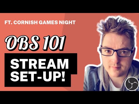 OBS 101 with Cornish - Quick stream set up introduction