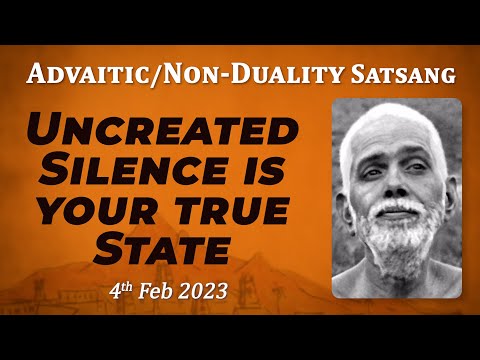 521. Bhagavan Ramana Satsang - Uncreated Silence is your True State