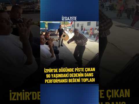 İzmir’de düğünde piste çıkan 90 yaşındaki dedenin dans performansı beğeni topladı #düğün #dans