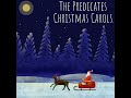 Christmas Carols The Predicates (Music Video)