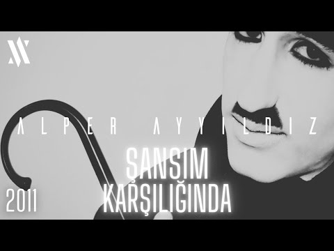 Alper Ayyıldız - Şansım Karşılığında
