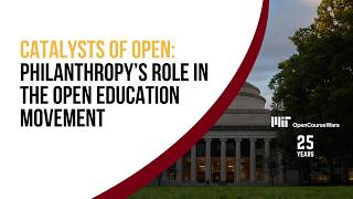 Catalysts of Open: Philanthropy’s Role in the Open Education Movement
