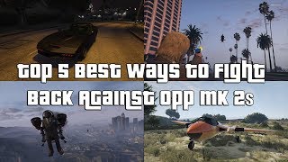 GTA Online Top 5 Best Ways To Fight Back Against Oppressor MK2 Griefers