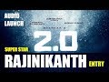2 0 Audio Launch Super Star Rajini Akshay Kumar AR Rahman Shankar Lyca Duabi