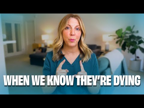 Signs that are present when someone is Dying