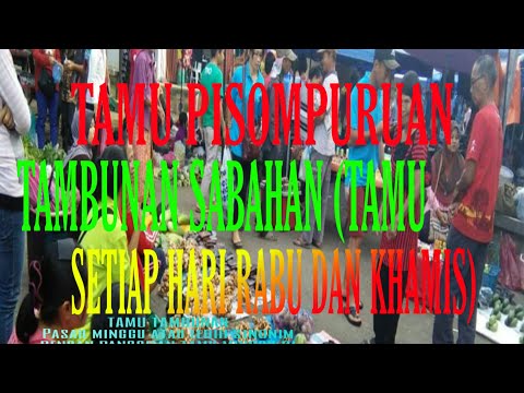TAMU PISOMPURUAN SQUARE TAMBUNAN SABAHAN (TAMU SETIAP HARI RABU DAN KHAMIS)