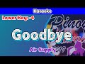 Goodbye by Air Supply (Karaoke : Lower Key : -4)