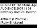 Queens Of The Stone Age AUDIENCE 2005 11 09 Newbury Comics, Boston, MA Anthem I Promise Roky Erickson