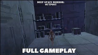 Deep Space Horror: The Outpost Full Gameplay
