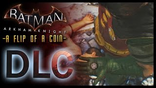 Batman Arkham Knight - DLC Flip of a Coin (Let's play) Gameplay Walkthrough (Robin Story)