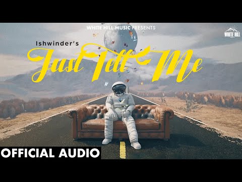 Just Tell Me (Full Audio) — watch video