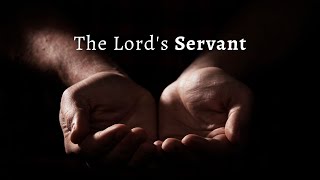 The Lord\'s Servants