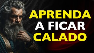 APRENDA A FICAR EM SILÊNCIO | ESTOICISMO