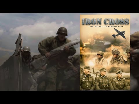 IRON CROSS THE ROAD TO NORMANDY - trailer