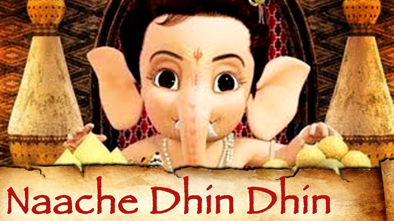 Naache Dhin Dhin Dhintak Lyrics  | Bal Ganesh | Kailash Kher | Sanjay Dhakan