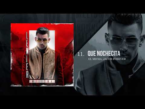 Lenier & El Micha & Jacob Forever - Que Nochecita (Album Melisma)