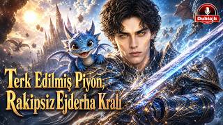 Terk Edilmiş Piyon, Rakipsiz Ejderha Kralı (Dublajlı) #reelshort #Aşk 