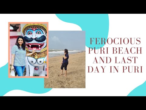 Ep 3 - Ferocious Jagannath Puri Beach ⛱ 🌊 and other sight seeing with Rucha