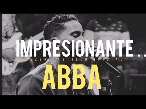 ABBA NUNCA FALLA MARCOS brunet- Eliezer castillo oficial