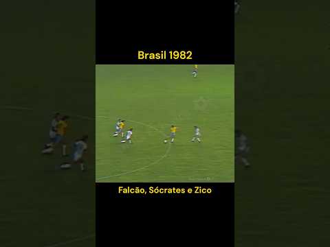 Brasil 1982 - Falcão, Sócrates e Zico