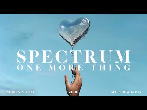 Zedd ft. Matthew Koma x Audien x Arty - Spectrum (Wellkrow "One More Thing" Edit)