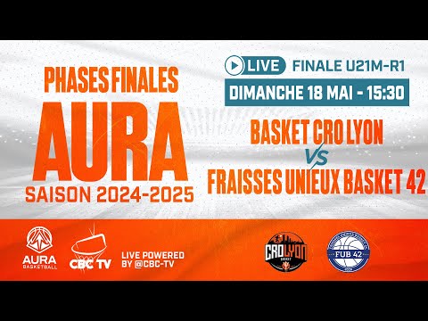Basket CRO Lyon - Fraisses Unieux Basket 42 | U21M-R1 | FINALE AuRA | Live