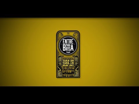 Entre Para Brisa Sessions - Turn On Tune In Drop Out - Completo