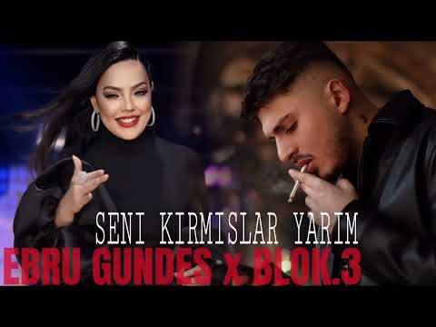 Ebru Gundes & Blok.3 - Seni Kirmislar Yarim l Turk Pop Rak Music l Remix 2026