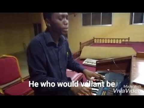 He who would valiant be