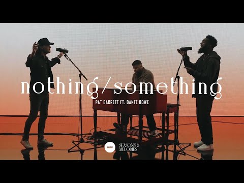 Nothing/Something [Sub Español] - Pat Barret ft. Dante Bowe