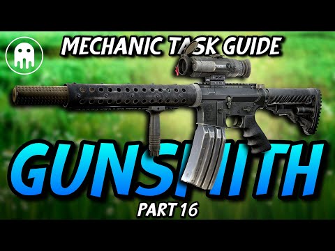 Gunsmith Part 16 - Mechanic Task - Escape From Tarkov