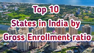 Top ten States in India by Gross Enrollment ratio in higher education | Incredible India | DOWNLOAD THIS VIDEO IN MP3, M4A, WEBM, MP4, 3GP ETC