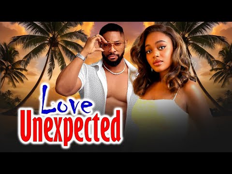 LOVE UNEXPECTED COMPLETE MOVIE - JOHN EKANEM|OKAWA SHAZNAY 2025 TRENDING NIGERIAN BLOCKBUSTER MOVIE