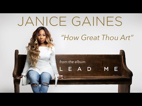 How Great Thou Art - Janice Gaines